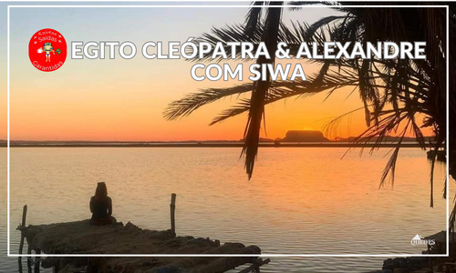 Egito Expedição Cleópatra & Alexandre c/ Siwa 14d ( QE17)